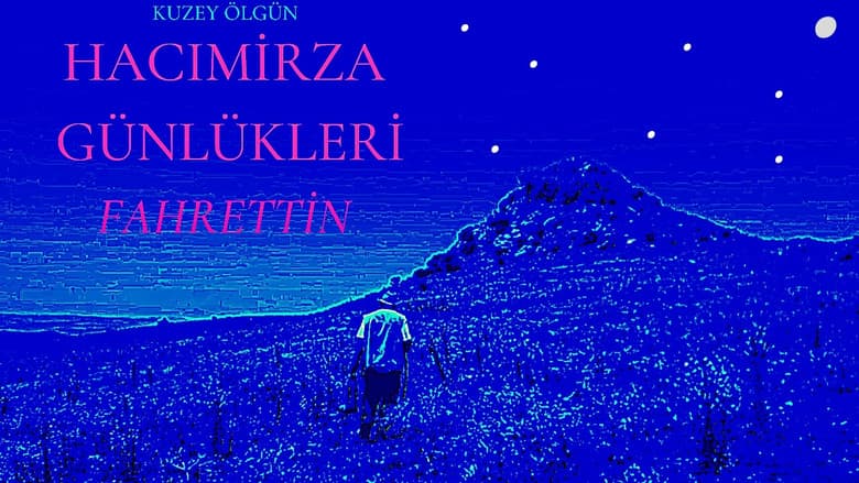Hacimirza Diaries Fahrettin
