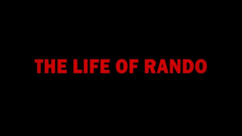 The Life Of Rando