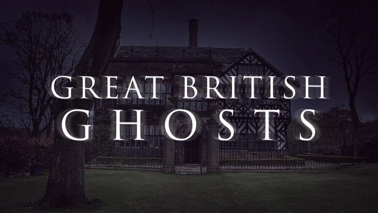 Great British Ghosts